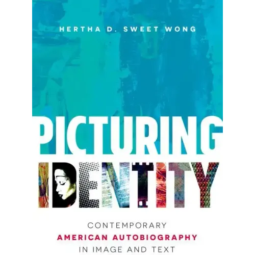 Picturing Identity: Contemporary American Autobiography in Image and Text - Paperback