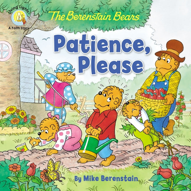 The Berenstain Bears Patience, Please - Paperback