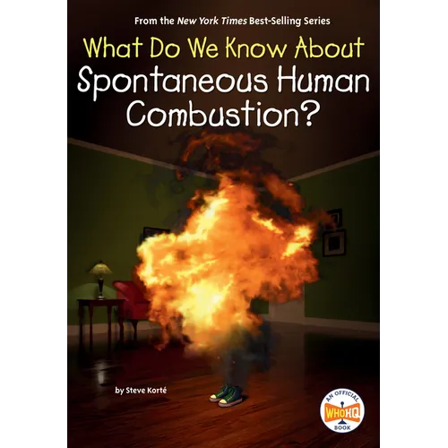 What Do We Know about Spontaneous Human Combustion?