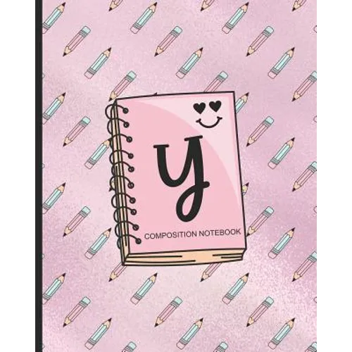 Composition Notebook Y: Monogrammed Initial Primary School Wide Ruled Interior Notebook - Paperback