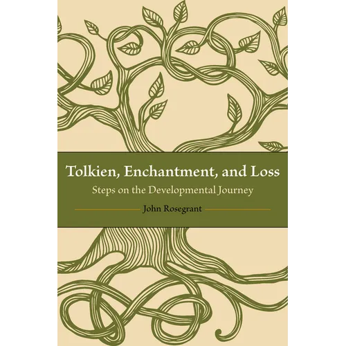 Tolkien, Enchantment, and Loss: Steps on the Developmental Journey - Hardcover