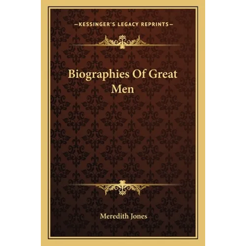 Biographies Of Great Men - Paperback