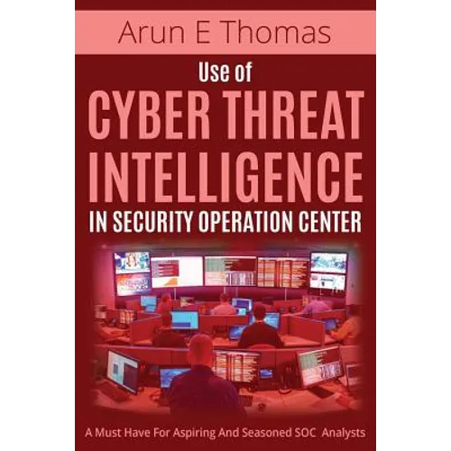 Use of Cyber Threat Intelligence in Security Operation Center