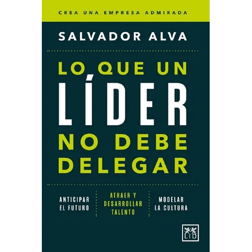 Lo Que Un Lider No Debe Delegar - Paperback