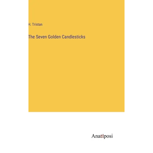 The Seven Golden Candlesticks - Hardcover