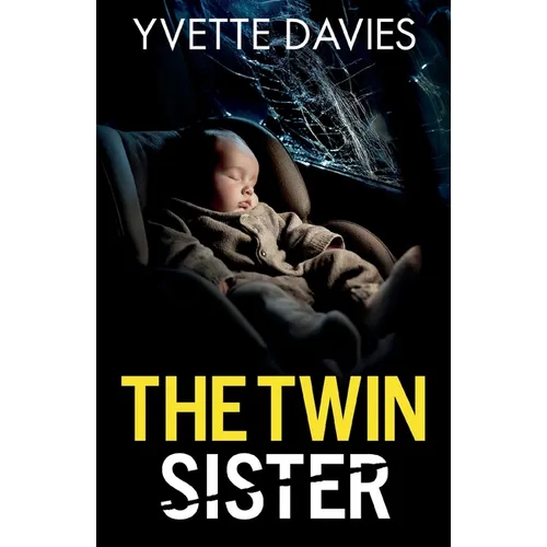 The Twin Sister: A totally addictive psychological thriller with twists that will make you gasp - Paperback