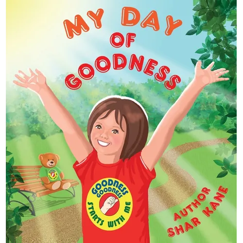 My Day of Goodness: This infectious rhyming read-aloud finds Goodness in ABSOLUTELY everything! A 