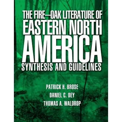 The Fire-Oak Literature of Eastern North America: Synthesis and Guidelines - Paperback