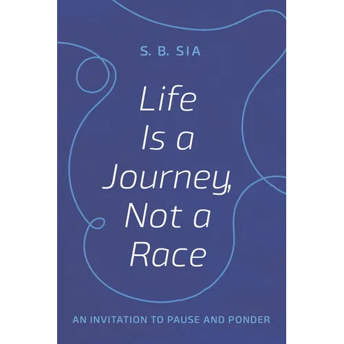 Life Is a Journey, Not a Race - Hardcover