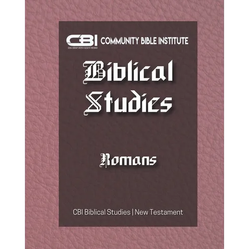 The Book of Romans: CBI Biblical Studies New Testament - Paperback