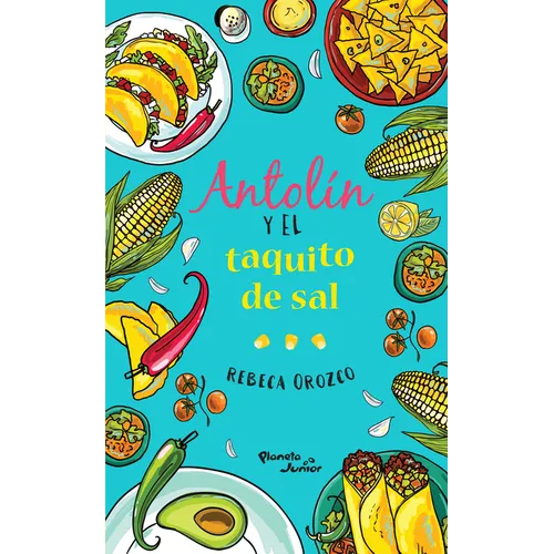 Antolin Y El Taquito de Sal / Antolin and the Little Taco of Salt - Paperback