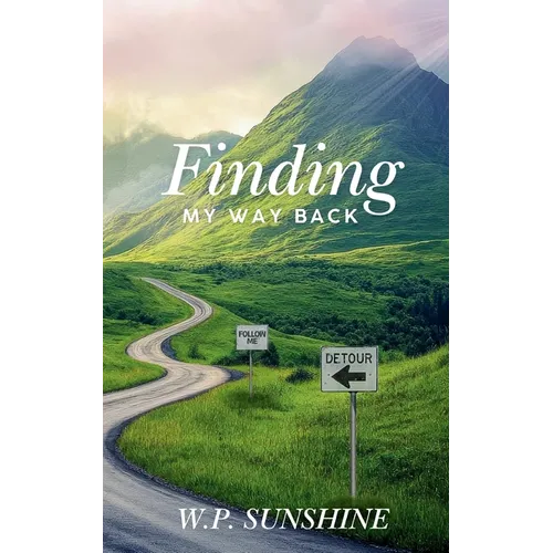 Finding My Way Back: Life Still Holds Happiness - Paperback