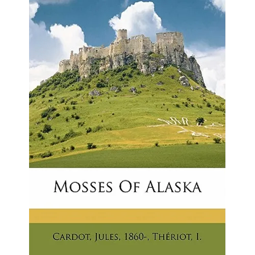 Mosses of Alaska - Paperback