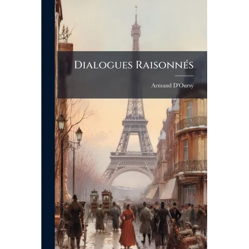 Dialogues Raisonnés - Paperback
