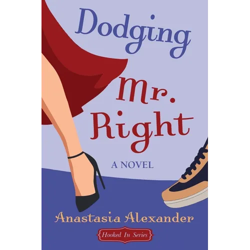 Dodging Mr. Right - Paperback