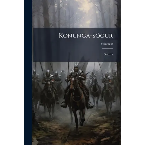 Konunga-sögur; Volume 2 - Paperback