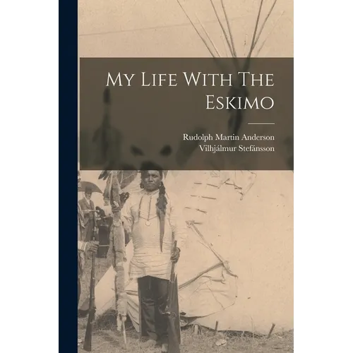 My Life With The Eskimo - Paperback