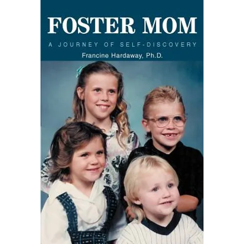 Foster Mom: A Journey of Self-Discovery - Paperback