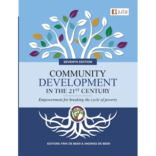 Community Development in the 21st Century 7e - Empowerment for breaking the cycle of poverty - Paperback