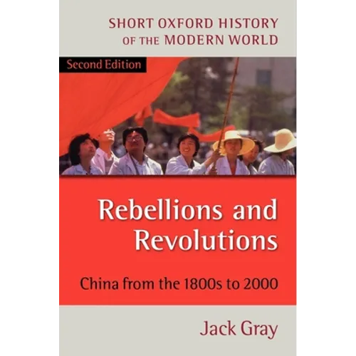 Rebellions and Revolutions: China from the 1800s to 2000 - Paperback