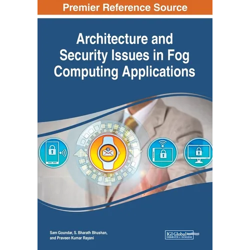 Architecture and Security Issues in Fog Computing Applications - Paperback