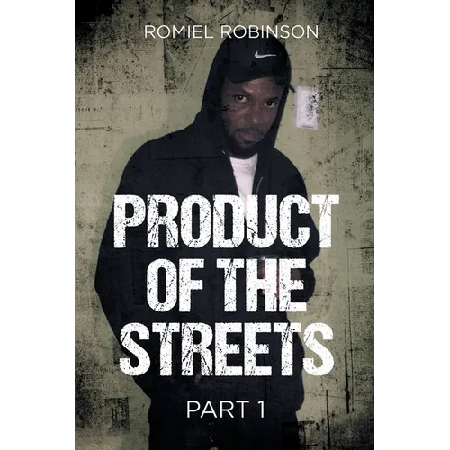 Product of the Streets: Part 1 - Paperback