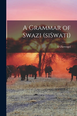 A Grammar of Swazi (siSwati) - Paperback