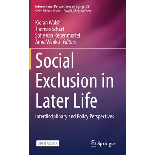 Social Exclusion in Later Life: Interdisciplinary and Policy Perspectives