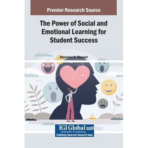 The Power of Social and Emotional Learning for Student Success - Hardcover