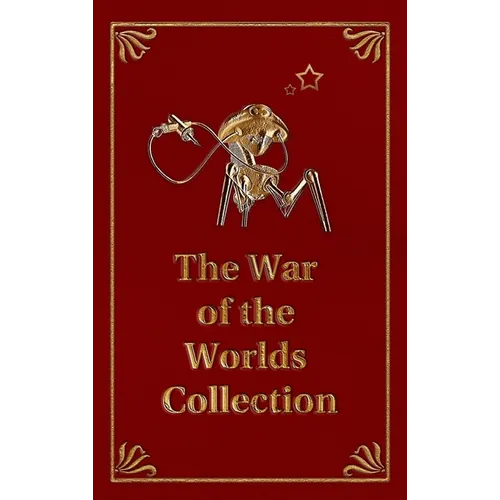The War of the Worlds Collection - Hardcover