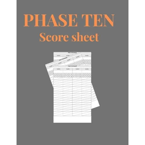 Phase Ten Score Sheets: Phase 10 Card Game Score Sheets - Paperback