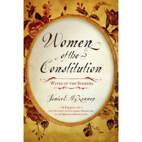 Women of the Constitution: Wives of the Signers
