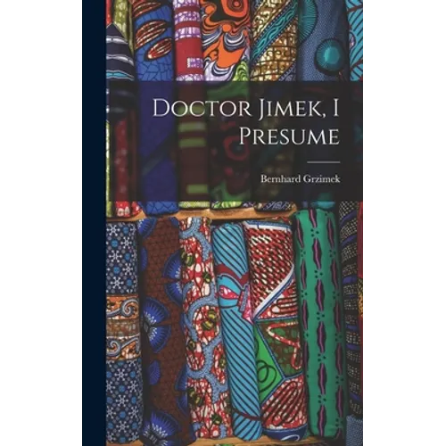 Doctor Jimek, I Presume - Hardcover
