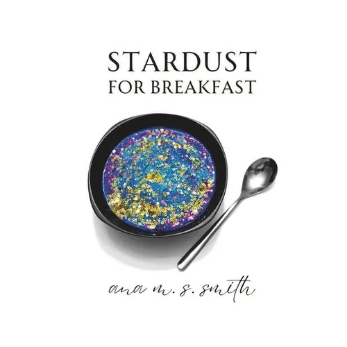 Stardust for Breakfast - Paperback