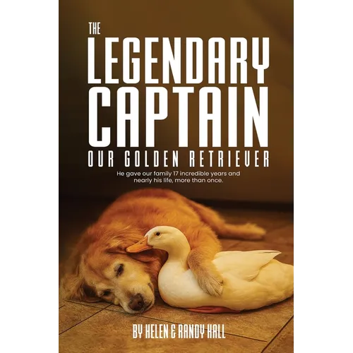 The Legendary Captain our Golden Retriever - Paperback