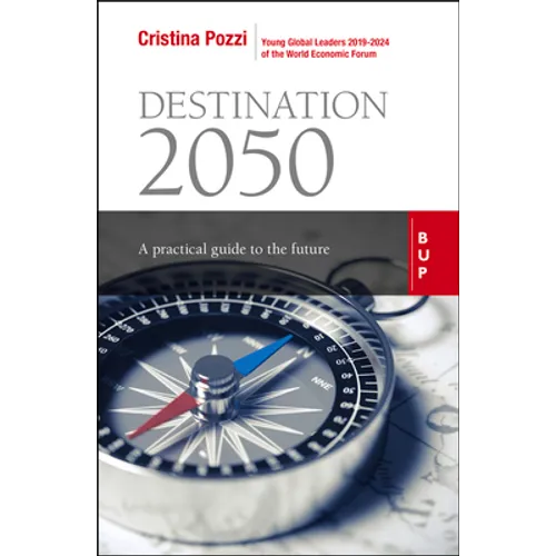 Destination 2050: A Practical Guide to the Future - Paperback
