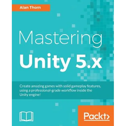 Mastering Unity 5.x