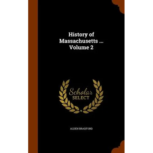 History of Massachusetts ... Volume 2 - Hardcover