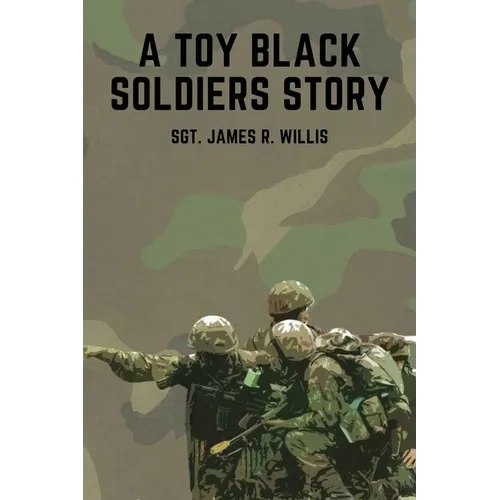 A Toy Black Soldiers Story - Paperback