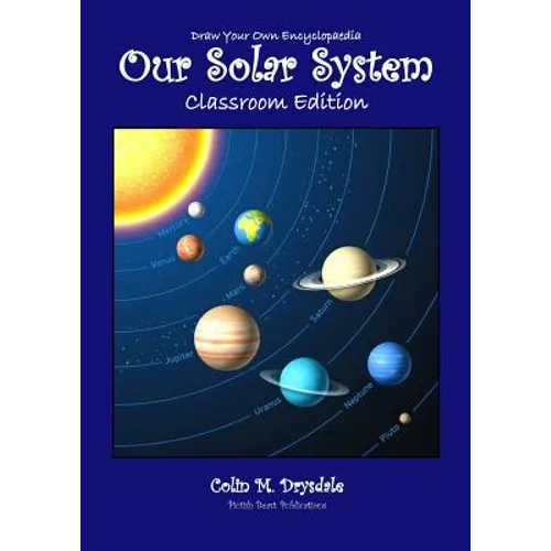 Draw Your Own Encyclopaedia Our Solar System - Classroom Edition - Paperback