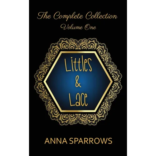 Littles & Lace The Complete Collection: Volume 1 - Hardcover