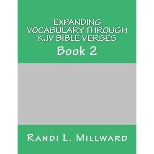 Expanding Vocabulary Through KJV Bible Verses: Book 2 - Paperback