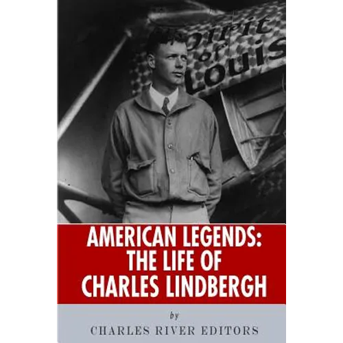 American Legends: The Life of Charles Lindbergh - Paperback