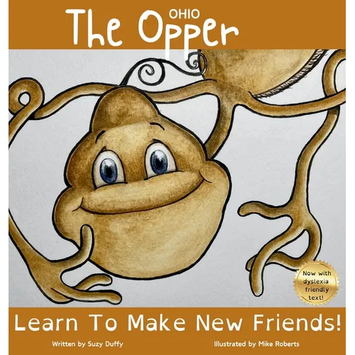 The Ohio Opper: Learn To Make New Friends! - Hardcover