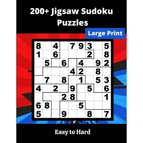 200+ Jigsaw Sudoku Puzzles: irregular Sudoku Puzzles for adults and seniors - Paperback