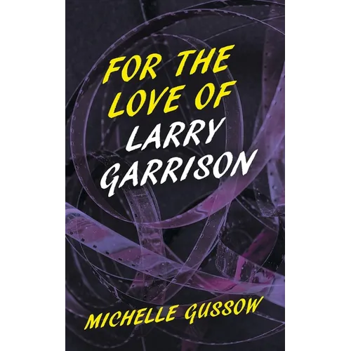 For the Love of Larry Garrison - Paperback