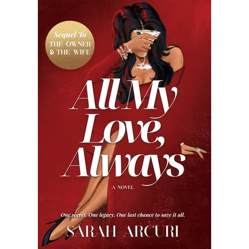 All My Love, Always: A sweeping dual-timeline romantic saga about soulmates, secrets, and second chances. - Hardcover