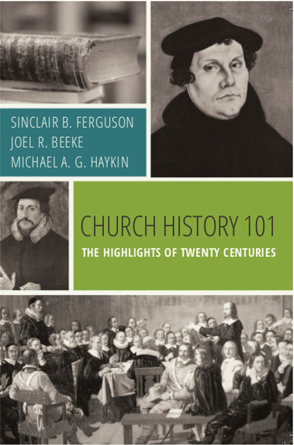 Church History 101: The Highlights of Twenty Centuries - Paperback