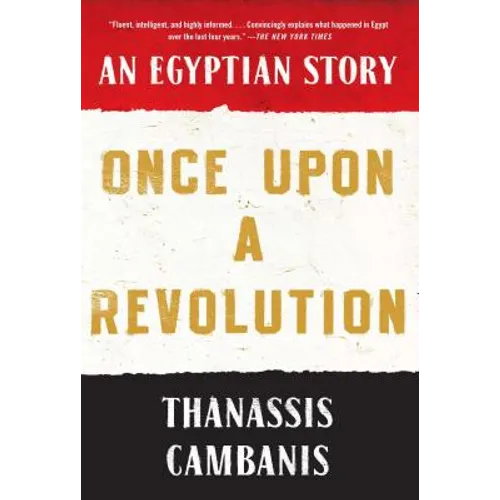 Once Upon a Revolution: An Egyptian Story - Paperback