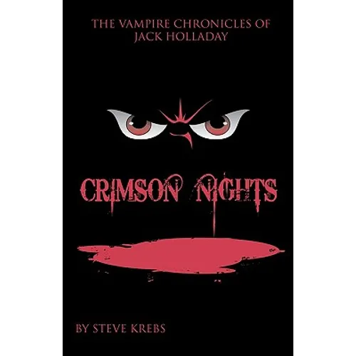 The Vampire Chronicles of Jack Holladay: Crimson Nights - Paperback